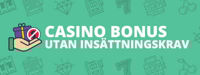 Casino bonus utan insättningkrav